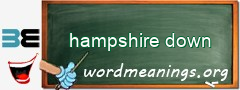 WordMeaning blackboard for hampshire down